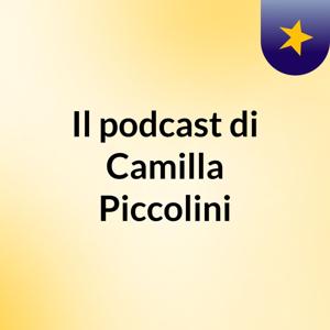Il podcast di Camilla Piccolini