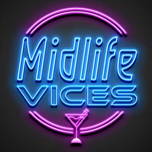 Midlife Vices