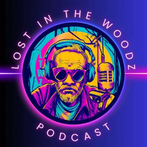 Lost in the woodz Podcast