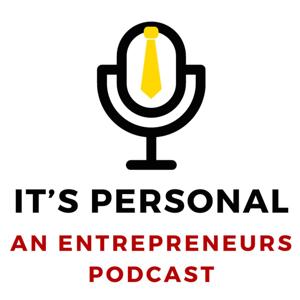 It's Personal: An Entrepreneurs Podcast.