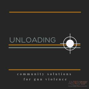 Unloading: Community Solutions for Gun Violence