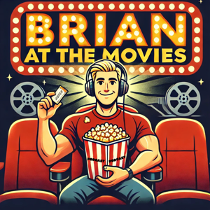 Brian at the Movies