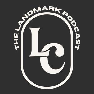 The Landmark Podcast