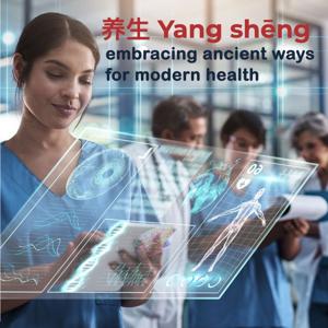 Yang Sheng (養生): blending eastern with western medicine; the old and the new, working together to prevent modern disease