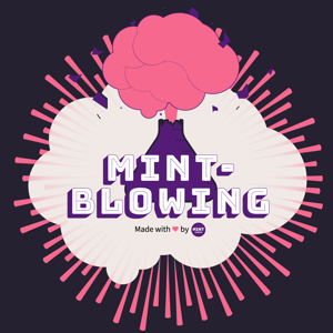 MINT-Blowing Podcast