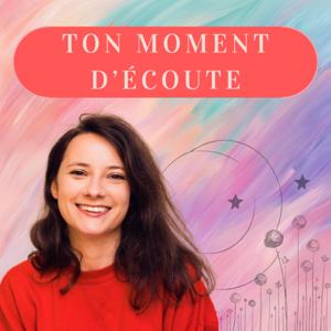 Ton Moment d'Écoute