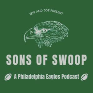 Sons of Swoop: A Philadelphia Eagles Podcast