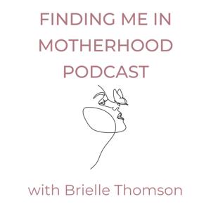 Finding Me In Motherhood