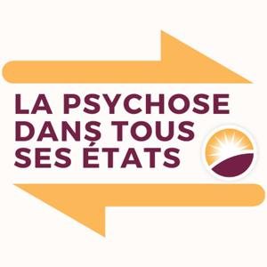La psychose dans tous ses états