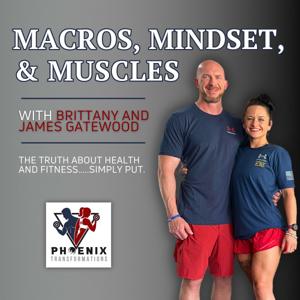 Macros, Mindset, & Muscles