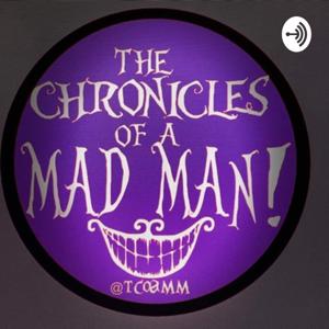 The Chronicles Of A Mad Man