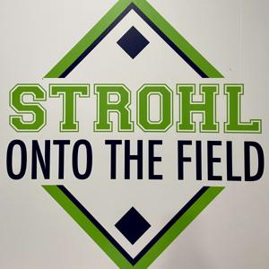 Strohl onto the Field