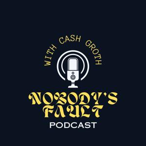 Nobody's Fault Podcast