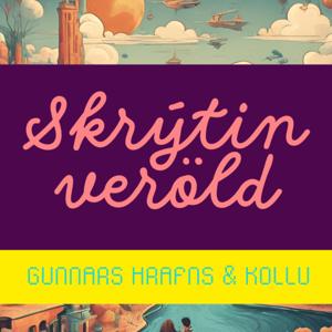 Skrýtin veröld Gunnars Hrafns og Kollu