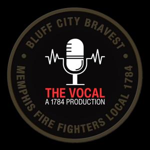 The Vocal - A Podcast by the Memphis Fire Fighters Association