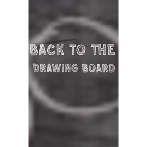 Back To The Drawing Board