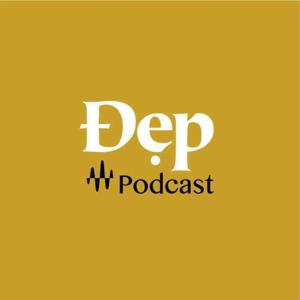 Đẹp Podcast