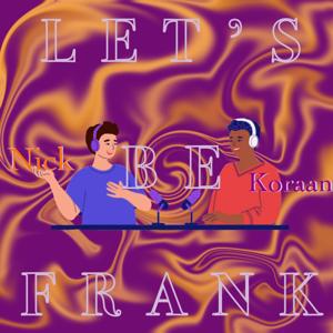 Let's Be Frank (18+)