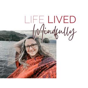 Life Lived Mindfully
