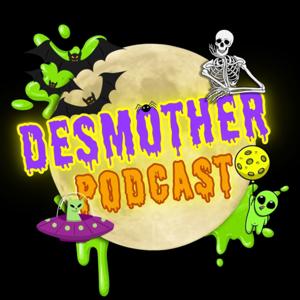 Desmother Podcast