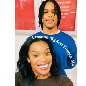 Lessons My Son Taught Me