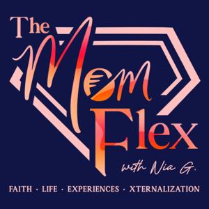 The Mom Flex Podcast