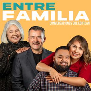 Entre Familia - Conversaciones que Edifican