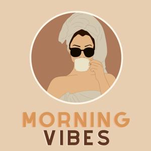 Morning Vibes