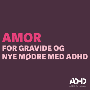 AMOR - for gravide og nye mødre med ADHD