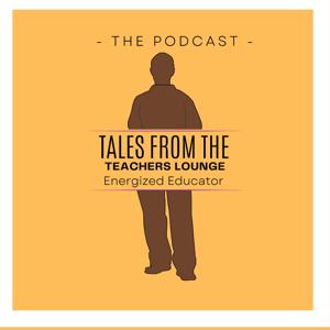 Tales from the Teacher Lounge