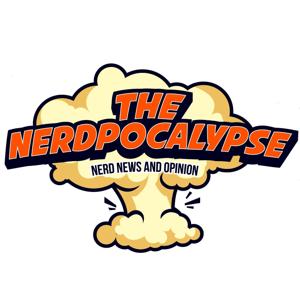 The Nerdpocalypse - Nerd News and Opinion by TNP Studios