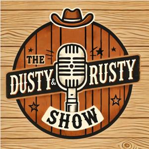 The Dusty And Rusty Show