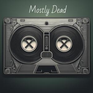 Mostly Dead