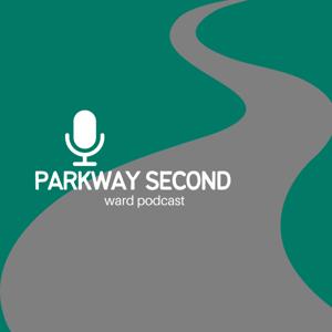 Parkway 2nd Ward Podcast