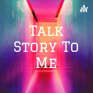 Talk Story To Me