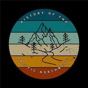 History of the Pacific Northwest