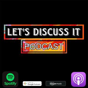 Let’s Discuss It Podcast