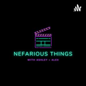 Nefarious Things