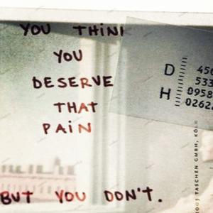 Do we deserve the pain?