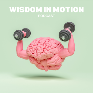 Wisdom in Motion
