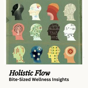 Holistic Flow: Bite-Sized Wellness Insights