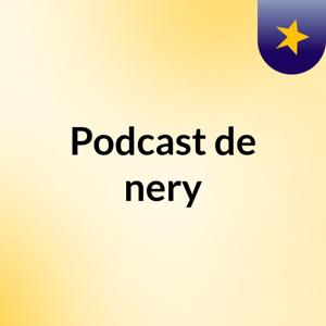Podcast de nery