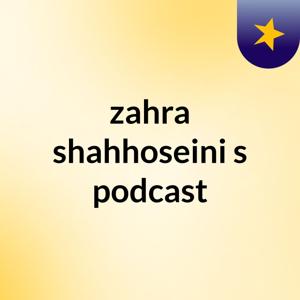 zahra shahhoseini's podcast