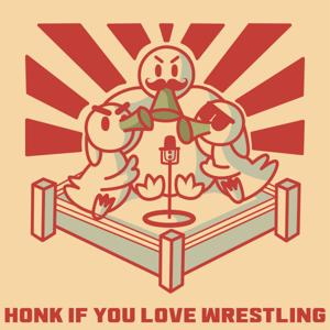 Honk If You Love Wrestling