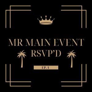 Mr Main Event's Podcast