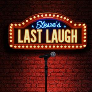 Steve’s Last Laugh, A Comedy Make-A-Wish for Steve Ovich