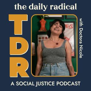 The Daily Radical: A Social Justice Podcast