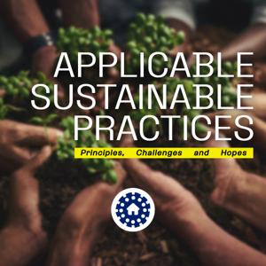 Applicable Sustainable Practices: Principles, Challenges and Hopes