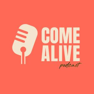 Come Alive Podcast