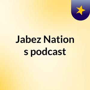 Jabez Nation's podcast